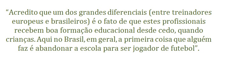 Especial: a importância da formação do treinador de futebol – parte II –  Universidade do Futebol